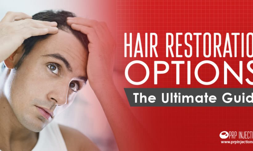 hair restoration options ultimate guide